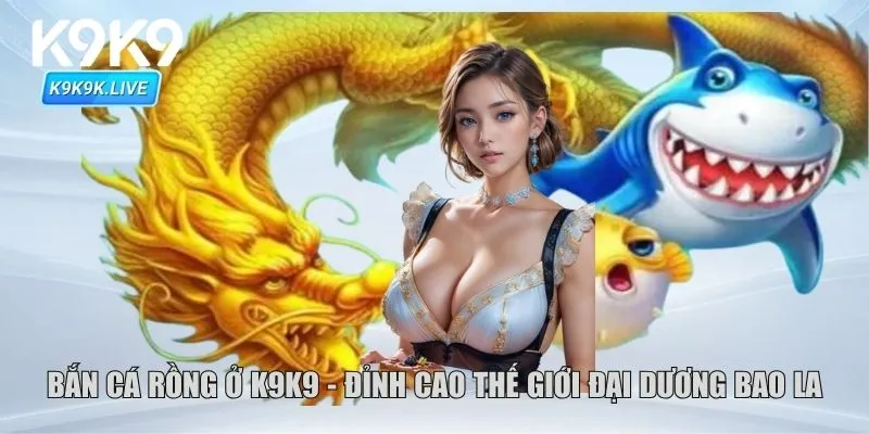Bắn cá rồng